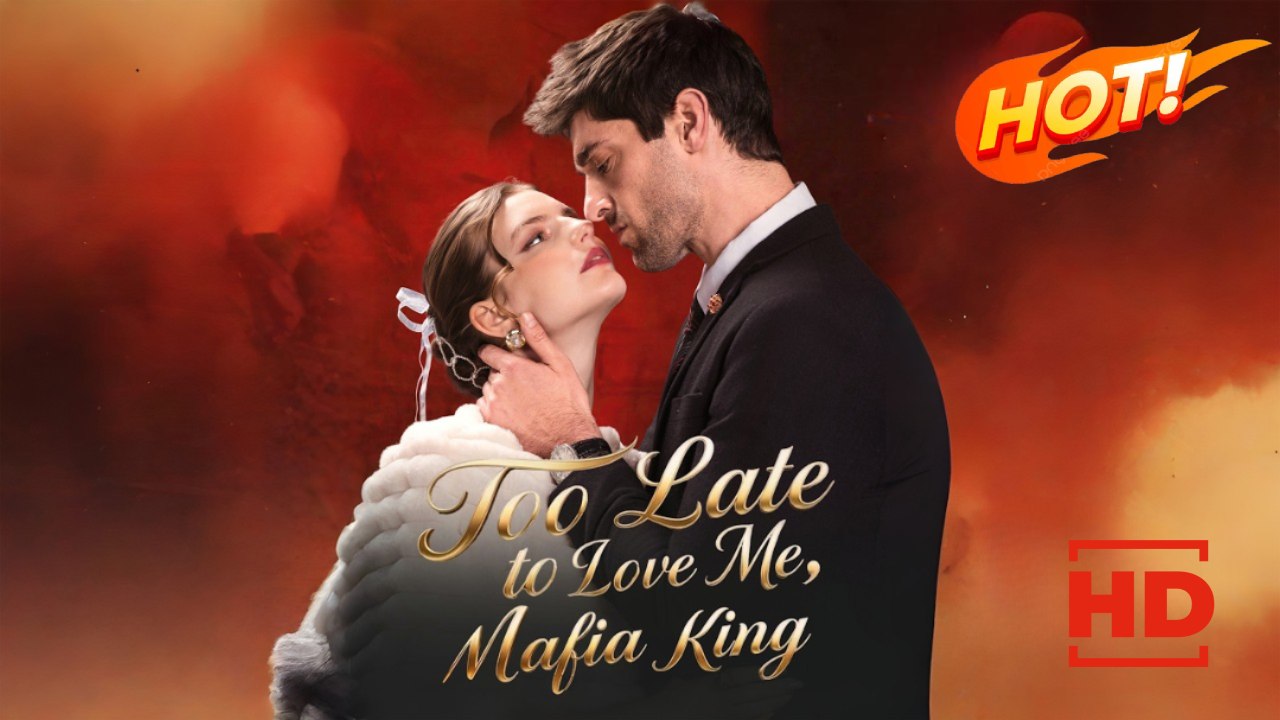 Too Late to Love Me, Mafia King | Full Movie HD - Drama ShortFilms Hot Romance Sweet Romance Mafia Love & Crime Romantic Shocking Violent