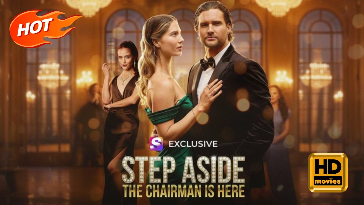 Step Aside The Chairman Is Here | Full Movie HD - Drama Comeback Story Modern Classic Feel-Good Exciting Emotional USA Villa Bar Banquet Contemporary All Ages CEO Billionaire Single Mom Protective Husband Independent Woman