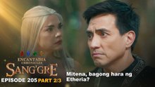 Sang'gre: Mitena, bagong hara ng Etheria? (Episode 205 - Part 2/3) | Encantadia Chronicles