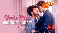 You're Hired, Billionaire Callboy | Full Movie HD - Drama ShortFilms Hot Sweet Billionaire BL Office Romance CEO Small Potato One-Night Stand LGBTQ