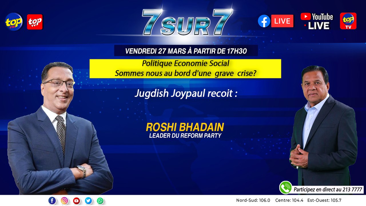 7 SUR 7: Jugdish Joypaul reçoit Roshi Badhain, Leader du Reform Party