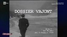 Dossier Vajont [MixerStoria 2024]
