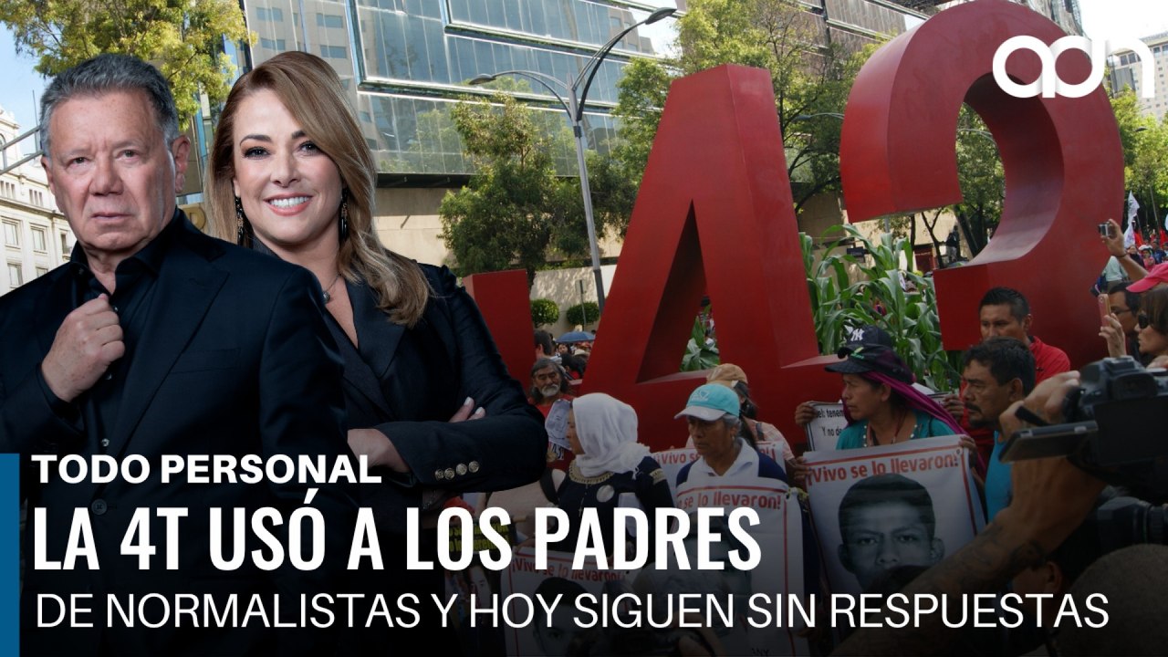 La 4T usó a los padres de normalistas de Ayotzinapa y hoy siguen sin respuestas I Todo Personal