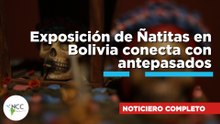 Exposición de Ñatitas en Bolivia conecta con antepasados | 851 | 30 de marzo al 05 de abril de 2026