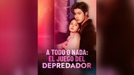 A Todo O Nada--- El Juego Del Depredador (Español)