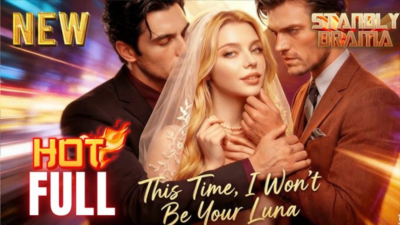 This Time I Won't Be Your Luna Full HD Short Drama I Best Romantic ShortFilms Hot Emotional Dark CEO Romance New Series 2026