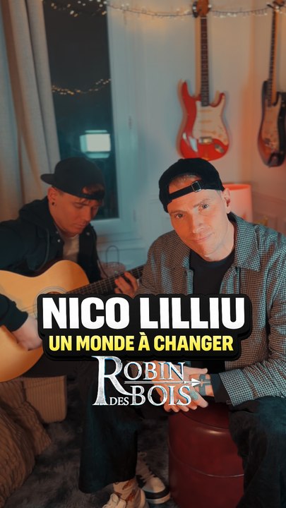 Nico Lilliu - Un monde à changer (Robin des Bois)