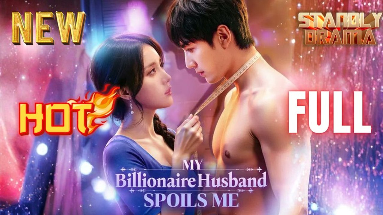 My Billionaire Husband Spoils Me Full HD Short Drama I Best Romantic ShortFilms Hot Emotional Dark CEO Billionaire Romance New Series 2026