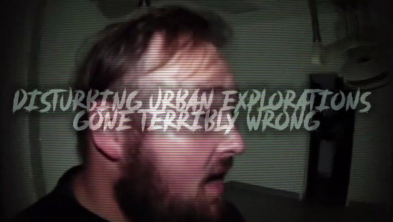 3 Urban Explorations That Went Horribly, Horribly Wrong