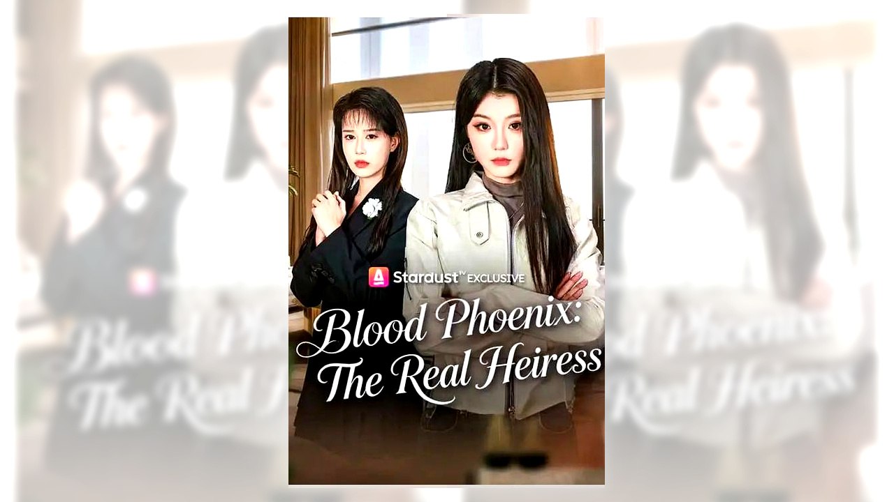 Blood Phoenix The Real Heiress | Free Online