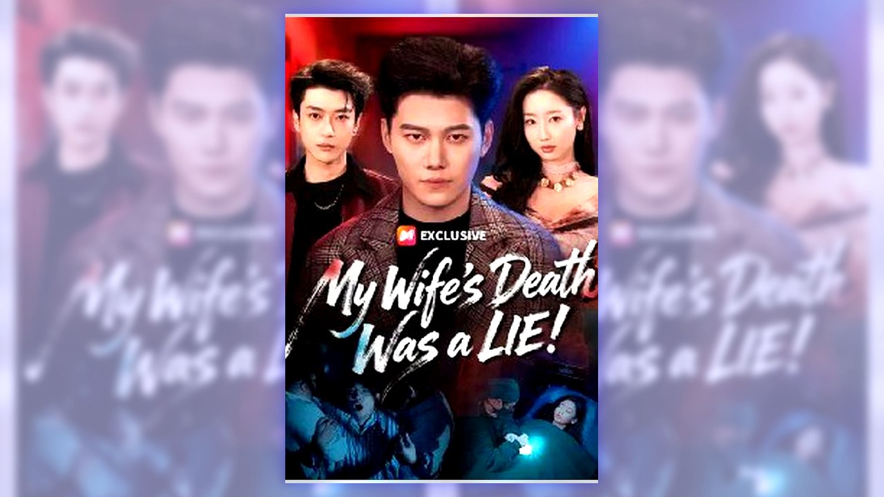 My Wife's Death Was a LIE! | Complete Series