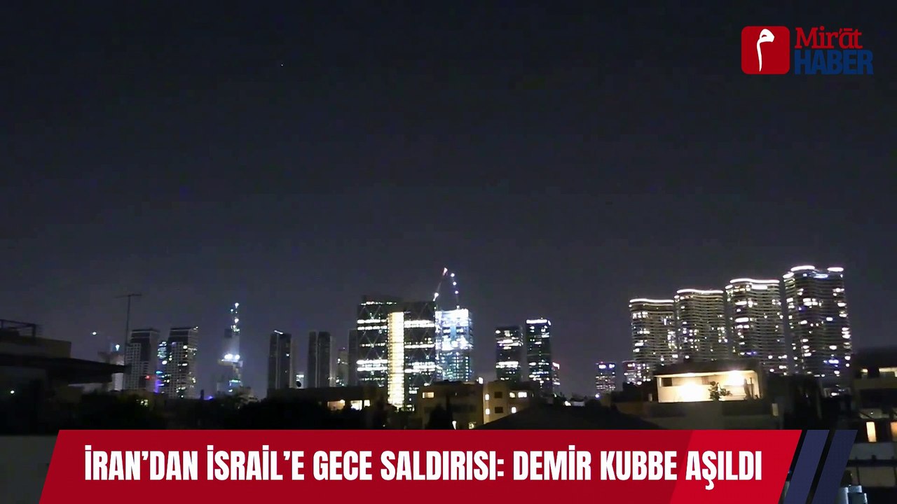 İRAN’DAN İSRAİL’E GECE SALDIRISI DEMİR KUBBE AŞILDI