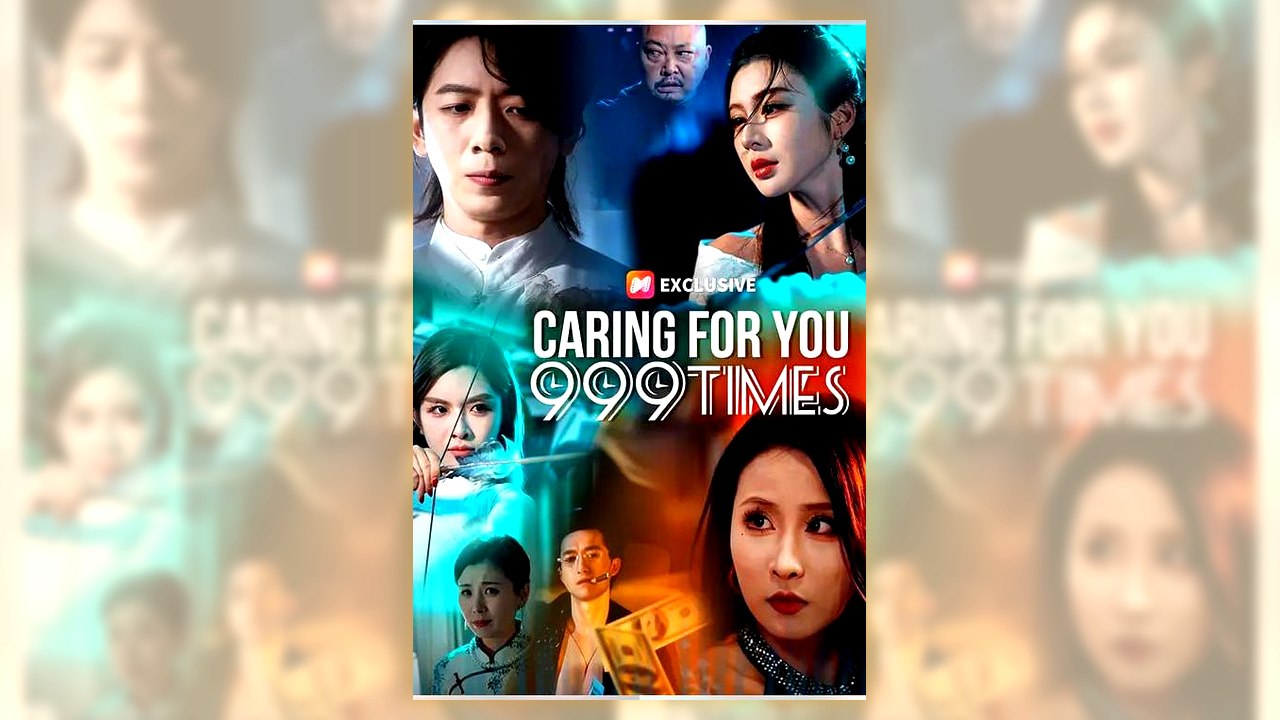 Caring For You 999 Times | Full Movie