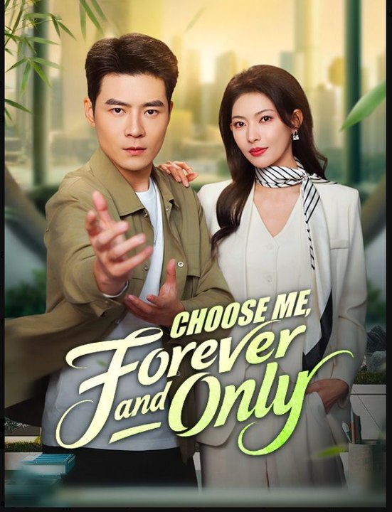 Choose Me Forever and Only – Full HD Movie | Watch Till The End