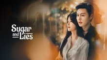 Sugar And Lies Episode 21