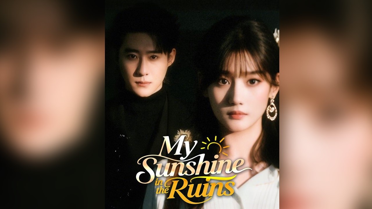 My Sunshine in the Ruins