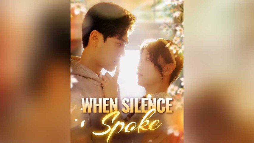 When Silence Spoke Full Chinese Drama (2026)