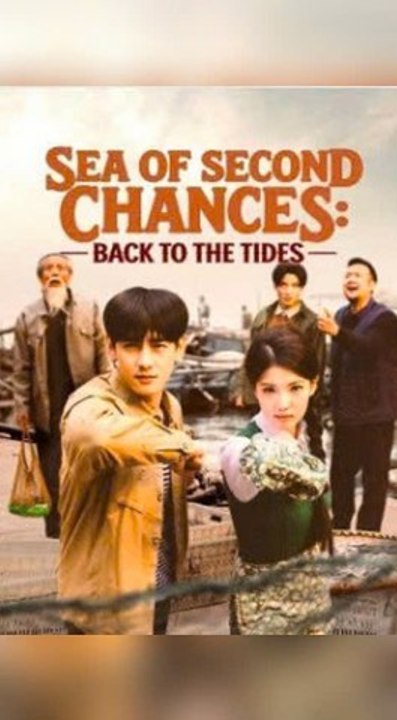 【MultiSub】 Sea Of Second Chances: Back To The Tides - Chinese Drama [Engsub] #DB