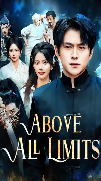 Above All Limits - Chinese Drama - English Sub