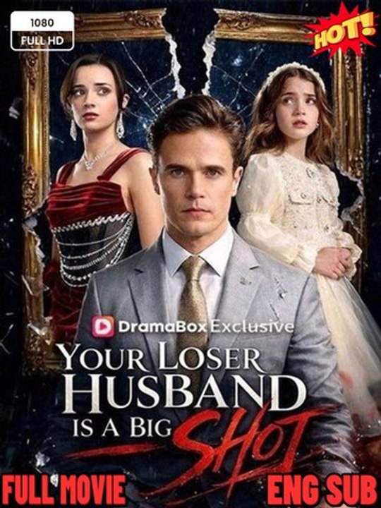 🔥 Your Loser Husband Is A Big Shot