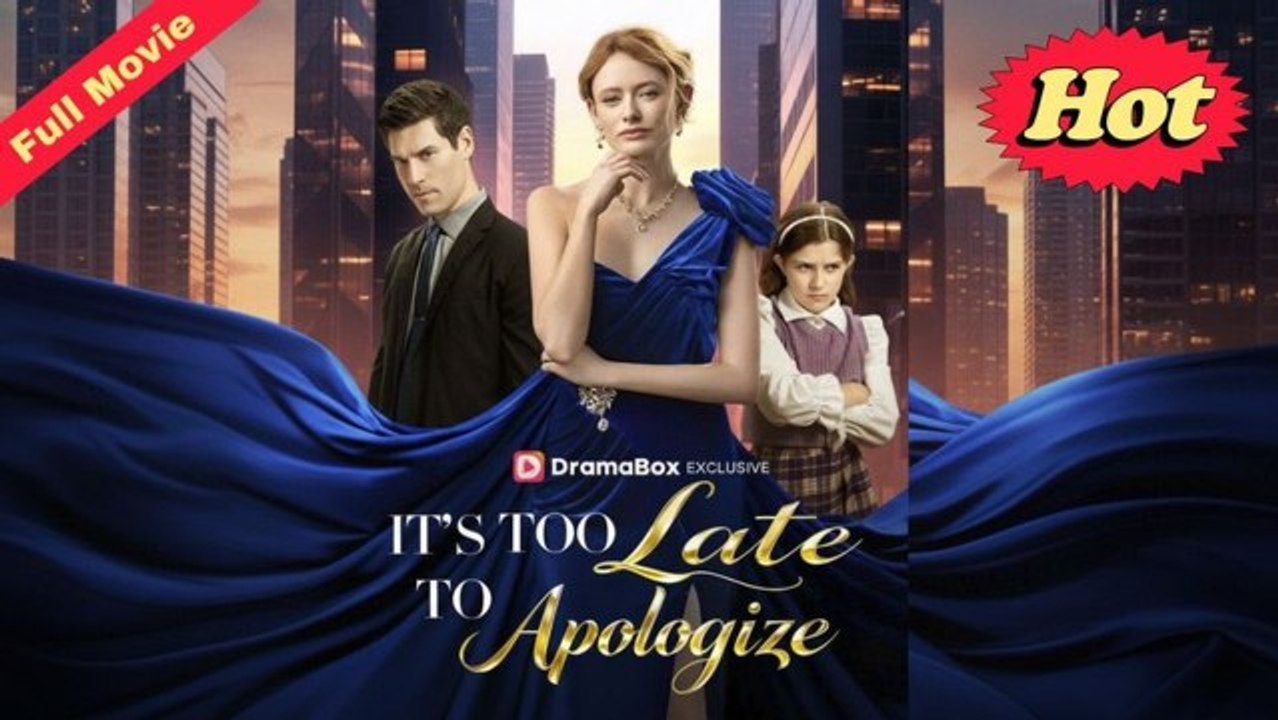 [TOP MOVIE🔥] It's Too Late to Apologize - Full Movie