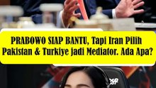 PRABOWO SIAP BANTU, Tapi Iran Pilih Pakistan dan Turkiye jadi Mediator. Ada Apa? 🤔