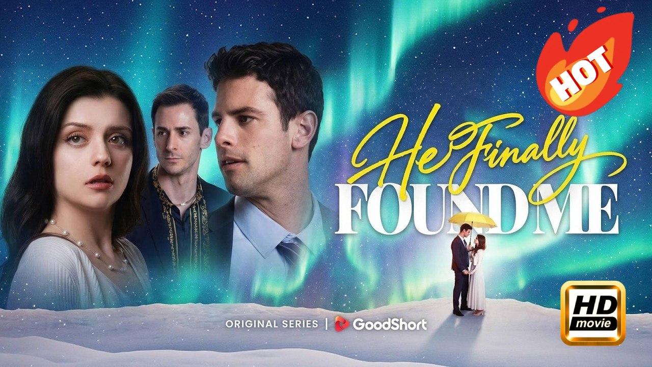 He Finally Found MeHe Finally Found Me | Full Movie HD - Drama Romance Toxic Love Strong Female Lead Divorce Regret Redemption ShortFilms