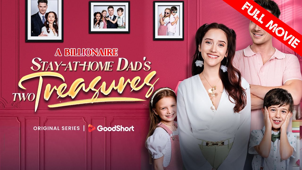 A Billionaire Stay-at-home Dad's Two Treasures | Full Movie HD -Best Drama ShortFilms Hot Cute Kids Destiny CEO One-Night Stand Little Cupids Romance