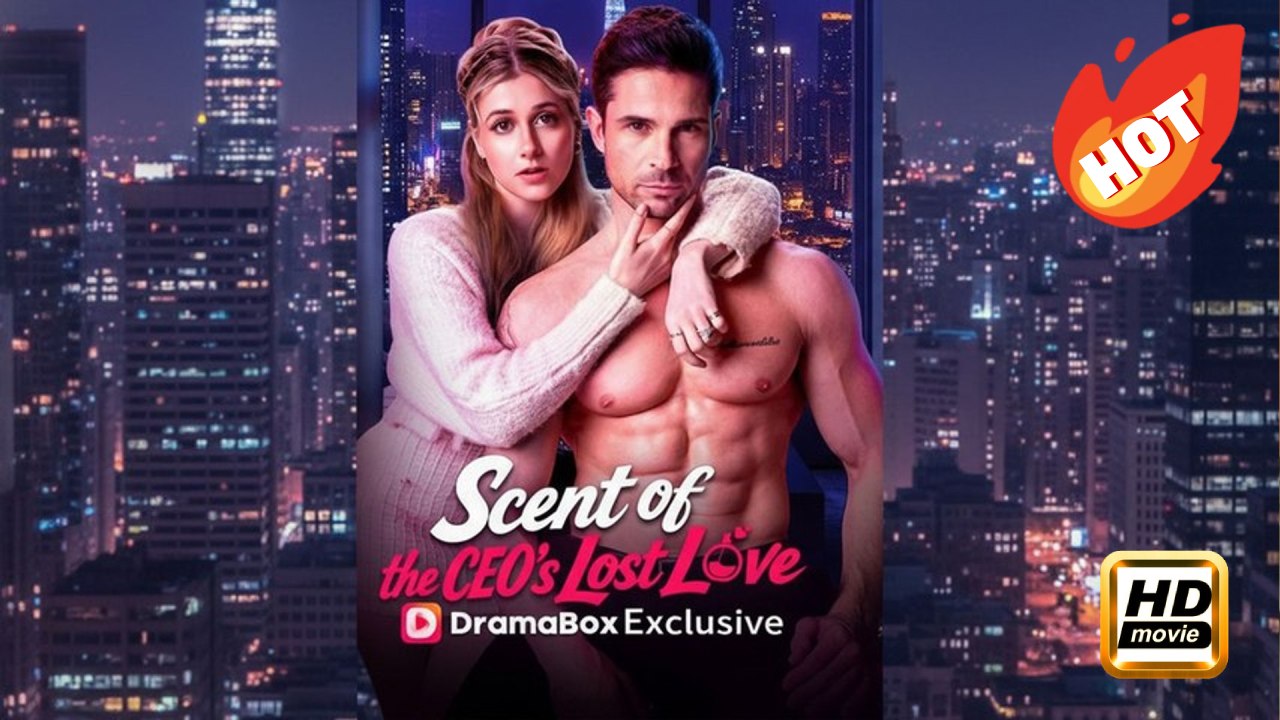 Scent of the CEO's Lost Love | Full Movie HD - Drama Romance Billionaire Sweet Love Concealed Identity ShortFilms