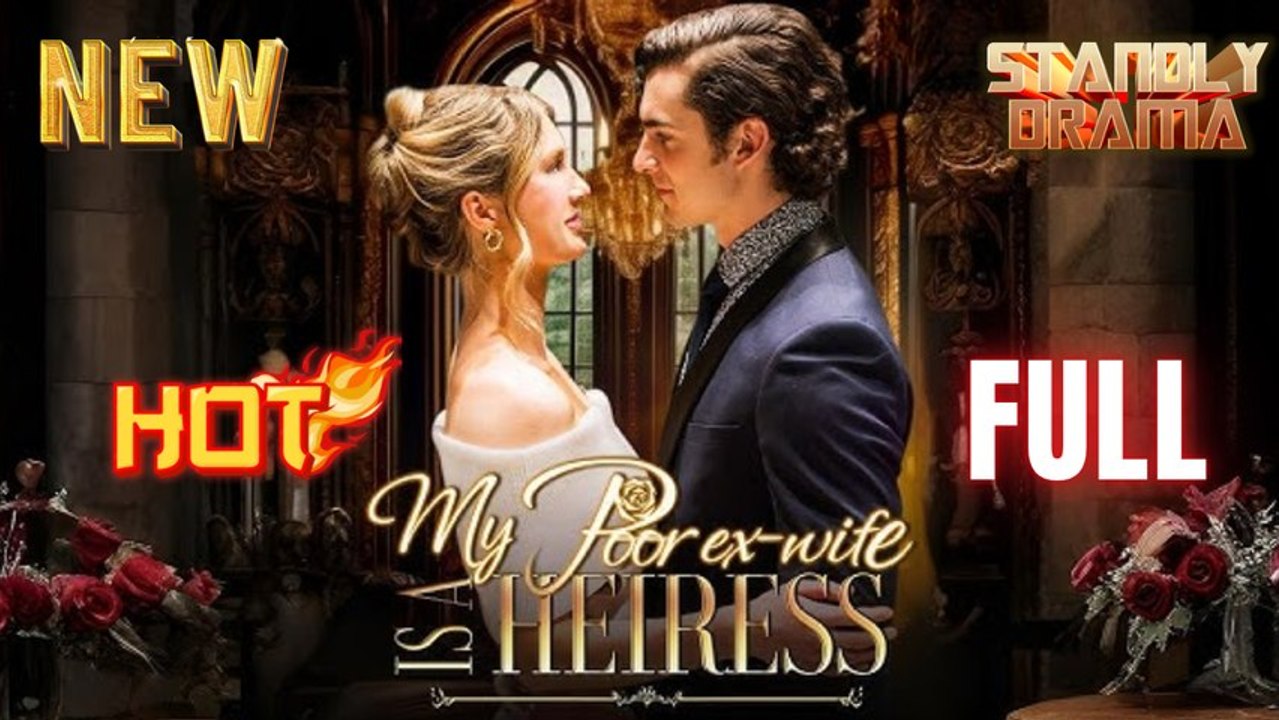 My Poor Ex wife Is a Heiress Full HD Short Drama I Best Romantic ShortFilms Hot Emotional Dark CEO Romance New Series 2026