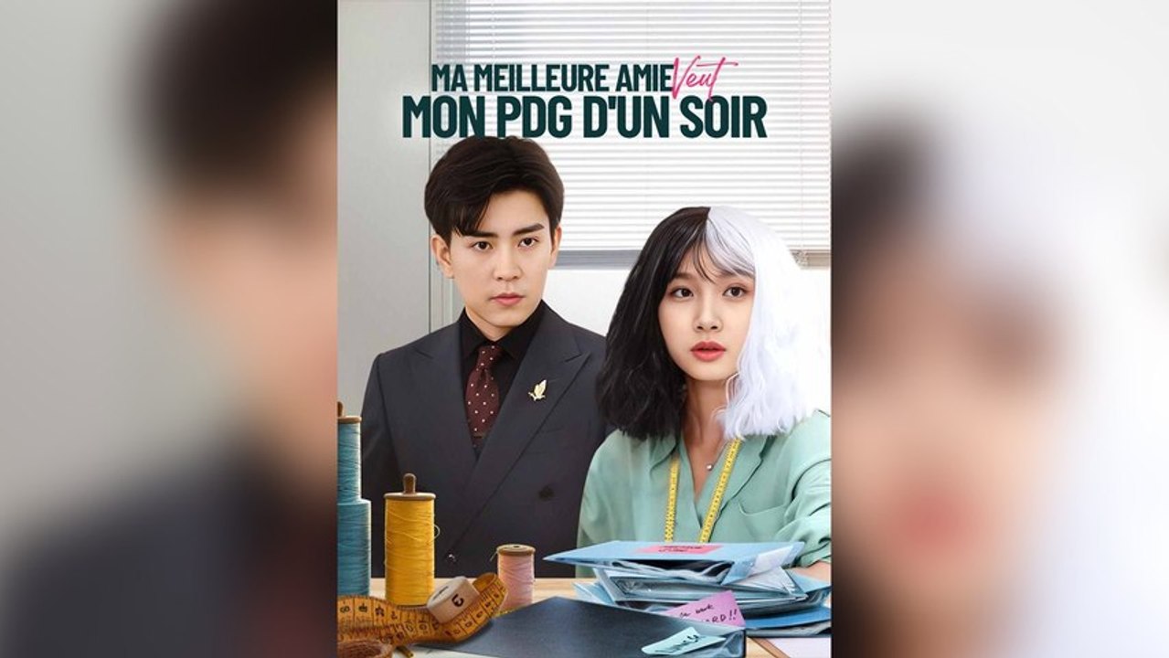 Ma Meilleure Amie Veut Mon PDG d’un Soir - Film Complet (Triangle Amoureux, CEO Romance, Trahison & Désir, French Dub HD) | MEGA SHORT DRAMA