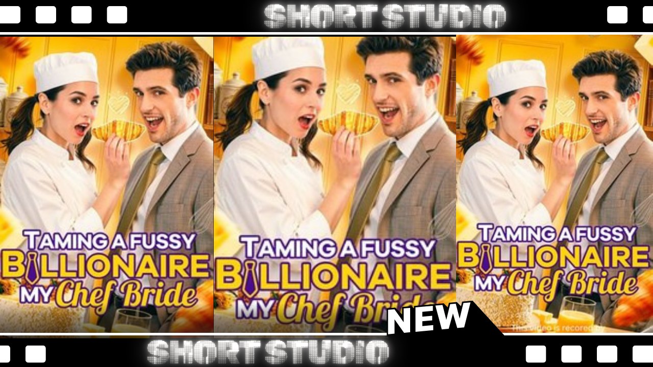 [TOP MOVIE] Taming a fussy billionaire My Chef Bride #stardust #Shortstudio