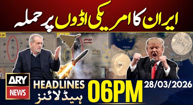 Iran vs US War - Iran attacks US bases in Saudi Arabia | ARY News 6 PM Headlines | 28th Mar 2026