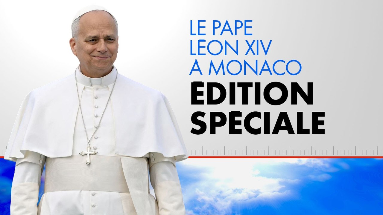 Edition spéciale : Visite du pape Léon XIV à Monaco