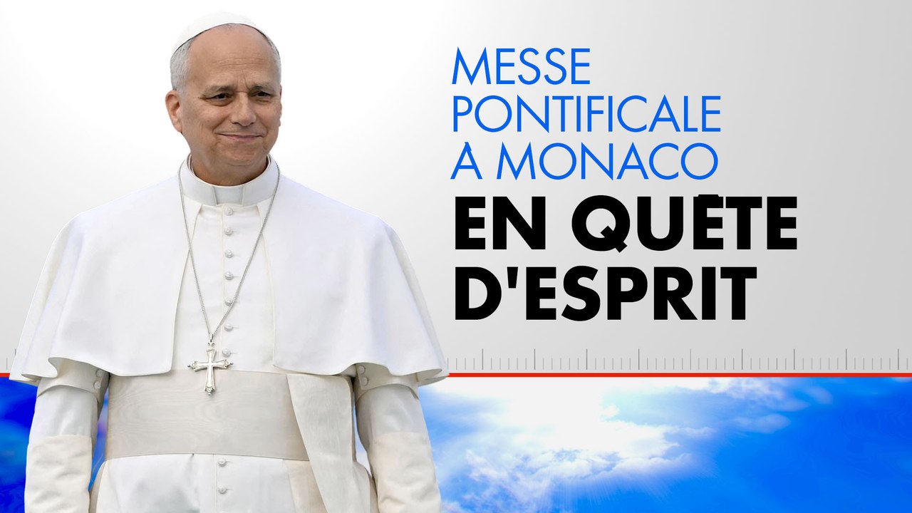 Messe du pape Léon XIV à Monaco : En quête d'esprit (Émission du 28/03/2026)