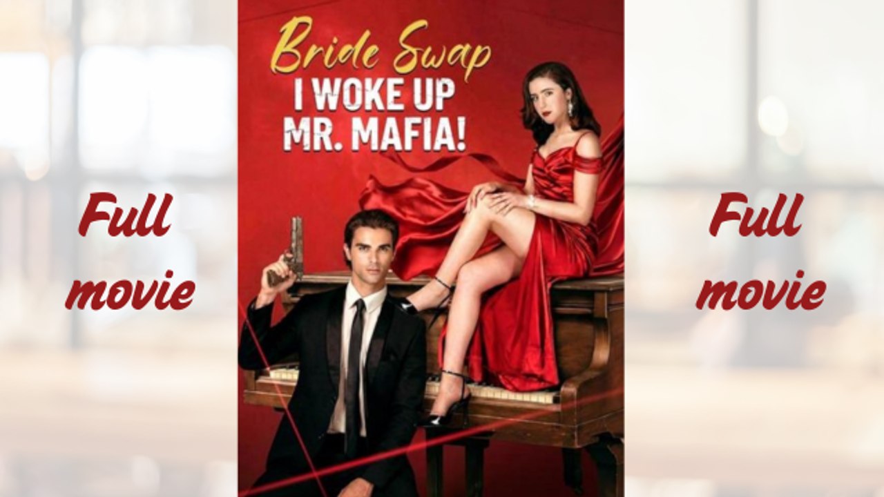 Bride Swap! I Woke Up Mr Mafia _full HD&EP