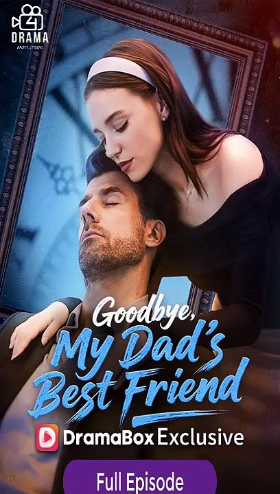 [Eng sub] Goodbye, My Dad's Best Friend 2026 Full Movie
