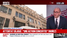 Attentat déjoué à Paris: "Manifestement, il y a une action concertée", explique Laurent Nuñez, ministre de l'Intérieur