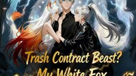 Trash Contract Beast My White Fox Has Demon Blood