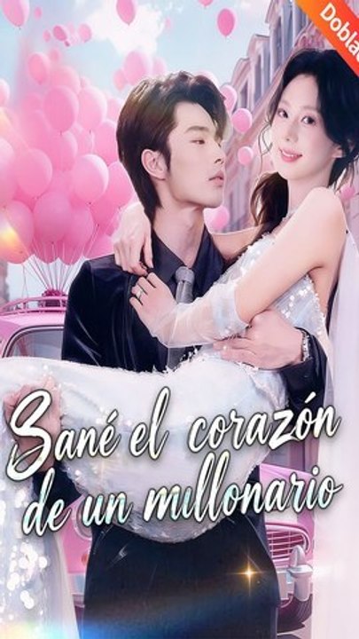 Sané el corazón de un millonario [Doblado] Completo En Español