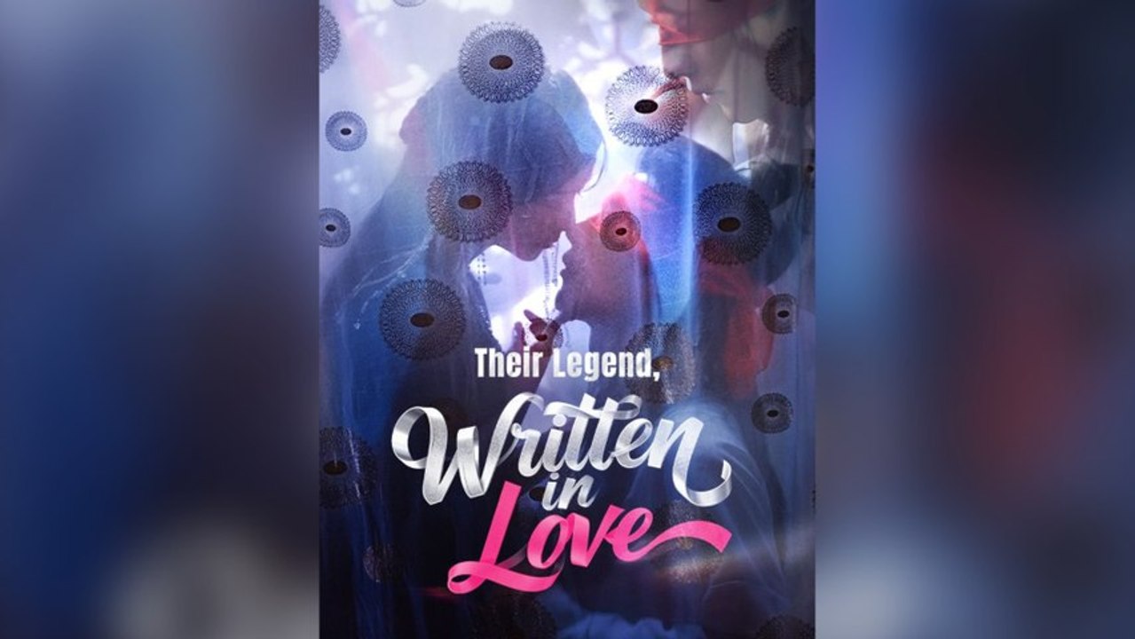 Their Legend, Written In Love (Dubbed) Full Chinese Drama