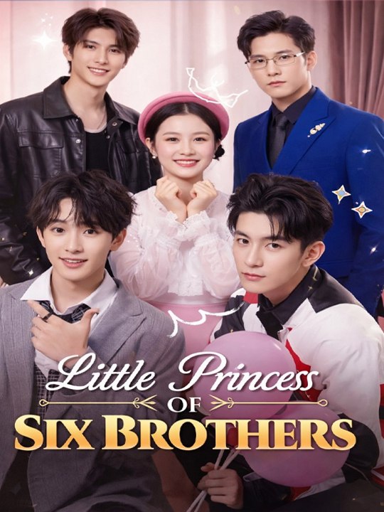 Little Princess of Six Brothers Chinese Drama -⭐🍉💚FULL MOVIES ENGLISH SUB (2026)