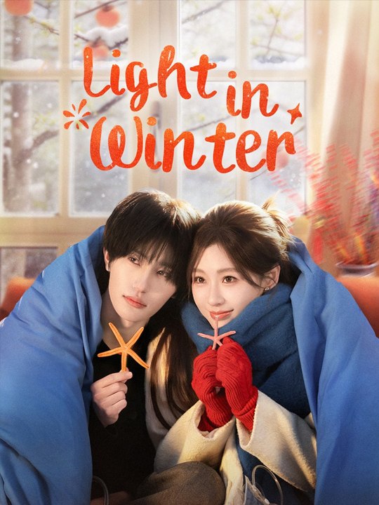 Watch Light in Winter Chinese Drama - FULL MOVIES ENGLISH SUB (2026)