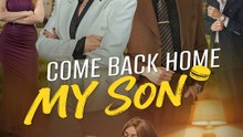 Come Back Home, My Son ⭐🍉💚FULL MOVIES ENGLISH SUB (2026)