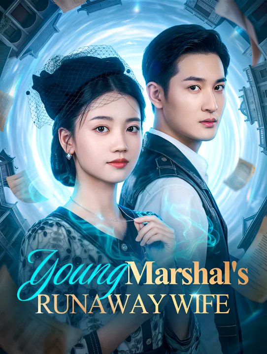 Young Marshal’s Runaway Wife - Drama FULL MOVIES ENGLISH SUB