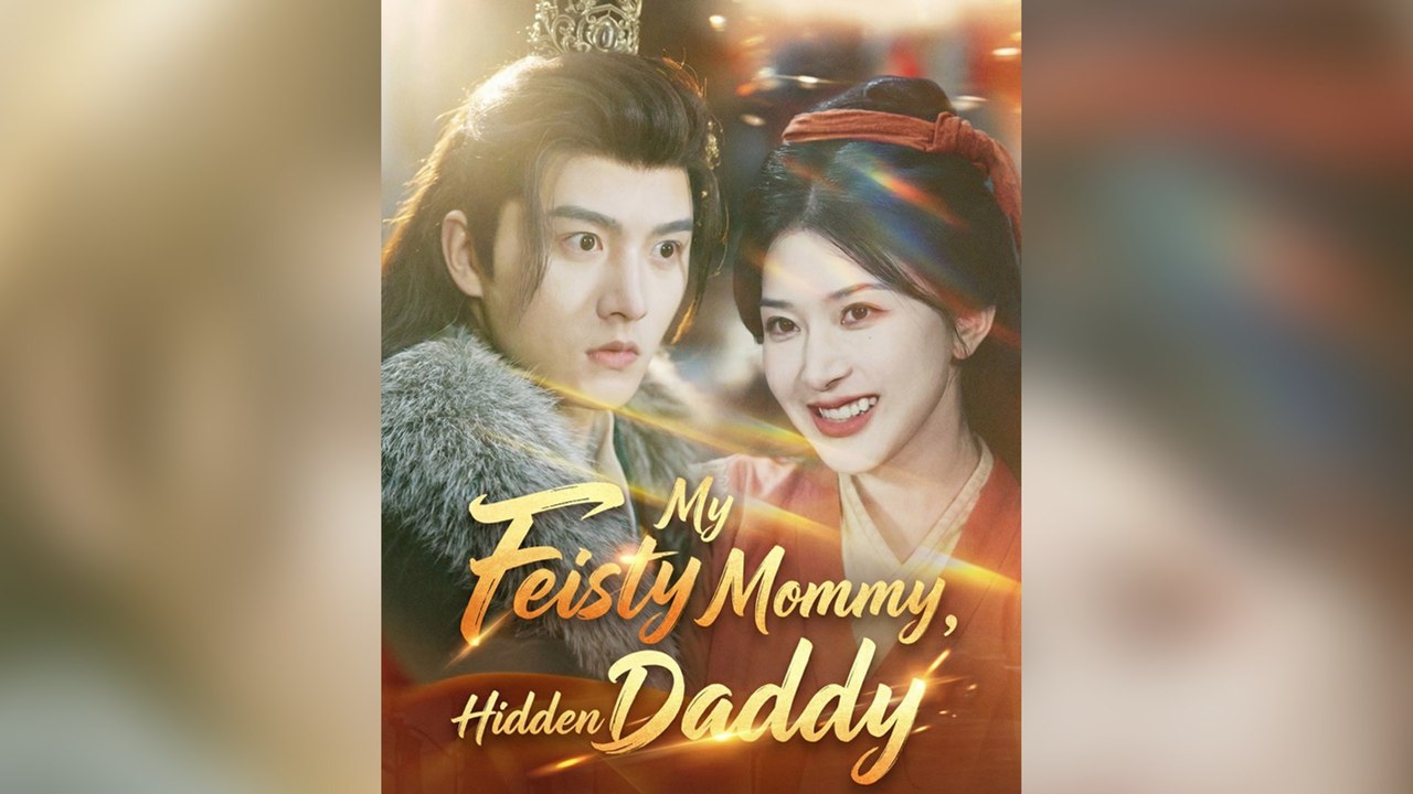 My Feisty Mommy, Hidden Daddy [Dubbed] FULL [High Quality]