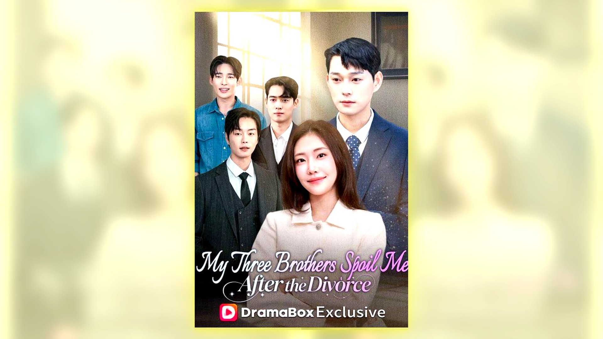 My Three Brothers Spoil Me After Divorce Full Hd