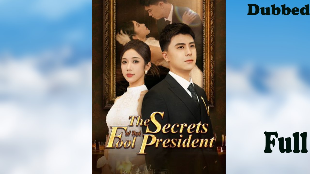 The Secrets of That Fool President (Dubbed) Full