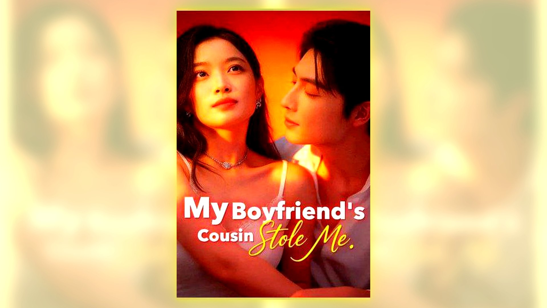 ⁣My Boyfriend's Cousin Stole Me Full Hd