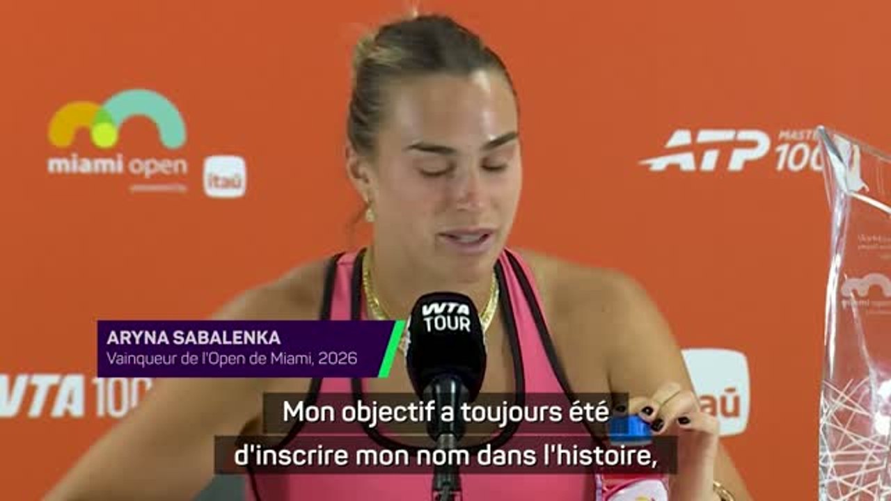Miami - Sabalenka : “Mon objectif a toujours été d'inscrire mon nom dans l'histoire”